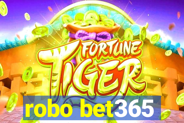 robo bet365